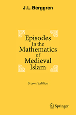 Episodes in the Mathematics of Medieval Islam (2nd Edition)